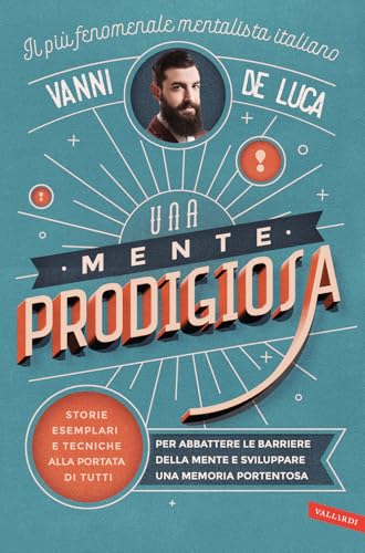 Una mente prodigiosa. Storie esemplari e tecniche alla portata di tutti, per abbattere le barriere della mente e sviluppare una memoria portentosa Una mente prodigiosa. Storie esemplari e tecniche alla portata di tutti, per abbattere le barriere della mente e sviluppare una memoria portentosa von Vallardi A.