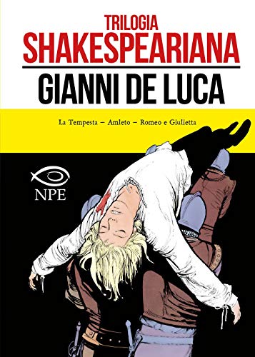 Trilogia shakespeariana: La tempesta-Amleto-Giulietta e Romeo (Gianni De Luca)