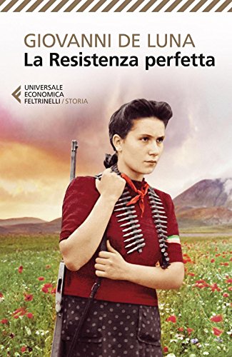 La Resistenza perfetta (Universale economica. Storia, Band 8851)