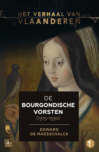 De Bourgondische vorsten (1315-1530) (Het verhaal van Vlaanderen) von Davidsfonds