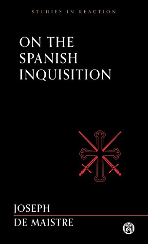 On the Spanish Inquisition - Imperium Press (Studies in Reaction)