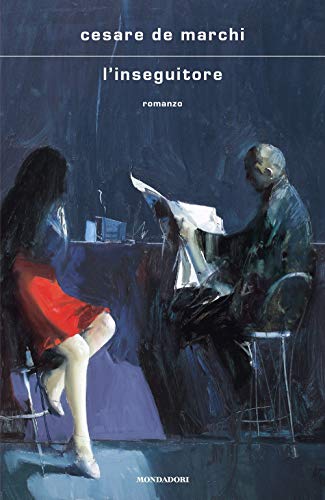 L'inseguitore (Scrittori italiani e stranieri) von Mondadori