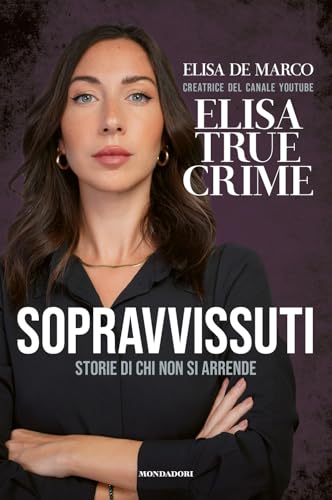 Sopravvissuti. Storie di chi non si arrende von Mondadori Electa