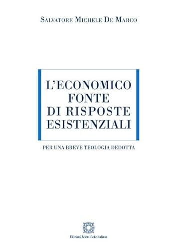 L'economico fonte di risposte esistenziali (ESI-UNI) von Edizioni Scientifiche Italiane