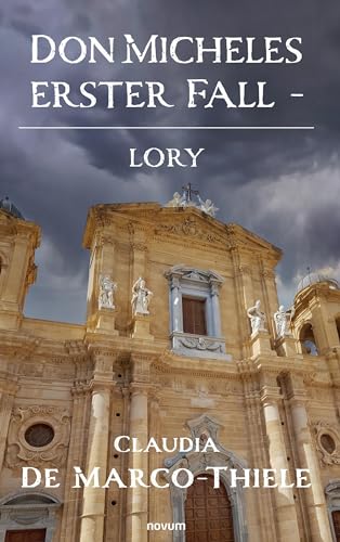 Don Micheles erster Fall - Lory: DE von novum Verlag