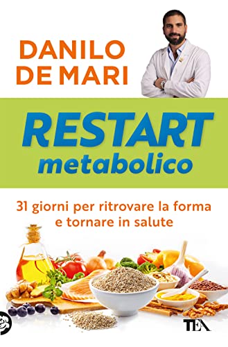 Restart metabolico. 31 giorni per ritrovare la forma e tornare in salute (Varia best seller)
