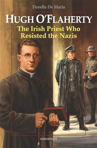 Hugh O'Flaherty: The Irish Priest Who Resisted the Nazis (Vision Books)