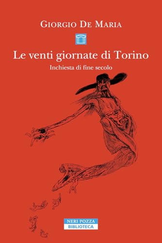 Le venti giornate di Torino. Inchiesta di fine secolo (Biblioteca) von Neri Pozza