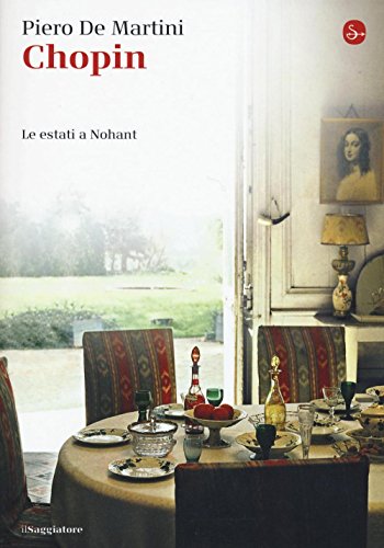 Chopin. Le estati a Nohant (La piccola cultura) von Il Saggiatore