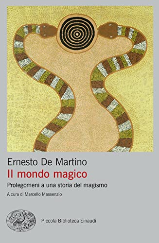 Il mondo magico. Prolegomeni a una storia del magismo (Piccola biblioteca Einaudi. Big)