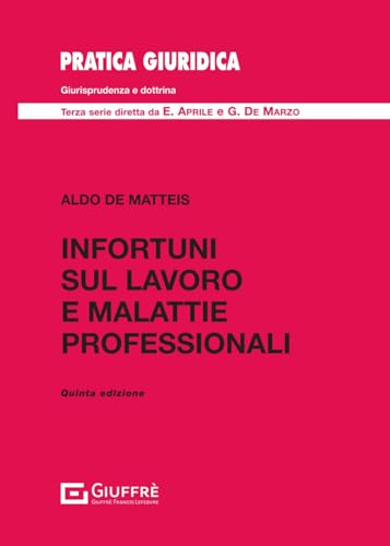 Infortuni sul lavoro e malattie professionali (Pratica giuridica) von Giuffrè