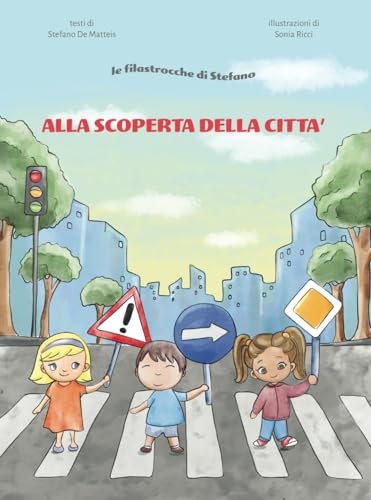 Alla scoperta della città: le filastrocche di Stefano - Educazione stradale von Independently published