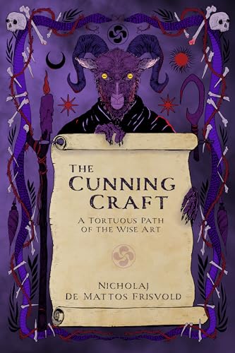 The Cunning Craft: A Tortuous Path of the Wise Art The Cunning Craft: A Tortuous Path of the Wise Art von Crossed Crow Books
