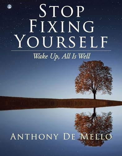 Stop Fixing Yourself: Wake Up, All Is Well