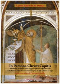 In persona Christi capitis. Il ministro ordinato come rappresentante di Cristo capo della Chiesa nella discussione teologica da Pio XII fino ad oggi