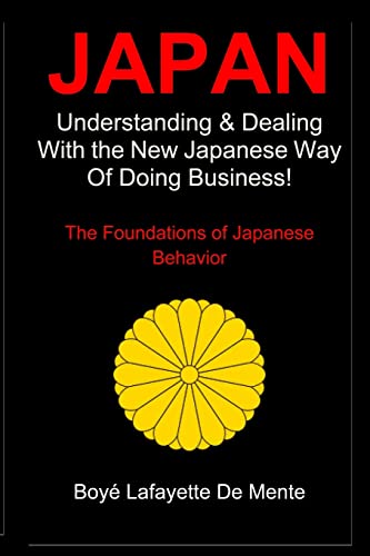 JAPAN: Understanding & Dealing with the New Japanese Way of Doing Business von CREATESPACE
