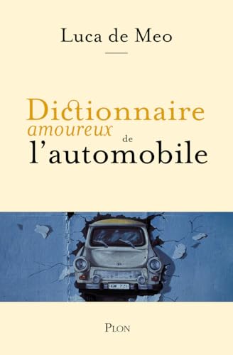 Dictionnaire amoureux de l'automobile von PLON