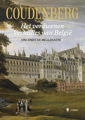 Coudenberg: Het verdwenen Versailles van België von Actua