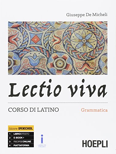 Lectio viva. Grammatica. Corso di latino. Per i Licei. Con e-book. Con espansione online von Hoepli