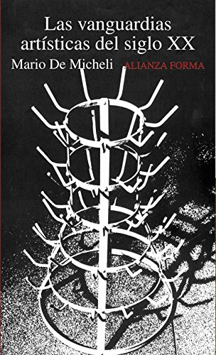 Las vanguardias artísticas del siglo XX (Alianza forma (AF)) von Alianza
