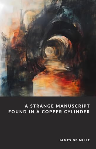 A Strange Manuscript Found in a Copper Cylinder: The Inner Realms Collection - Foreword and Essays by G. C. Langston A Strange Manuscript Found in a Copper Cylinder: The Inner Realms Collection - Foreword and Essays by G. C. Langston von Independently published