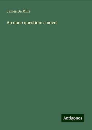 An open question: a novel An open question: a novel von Antigonos Verlag