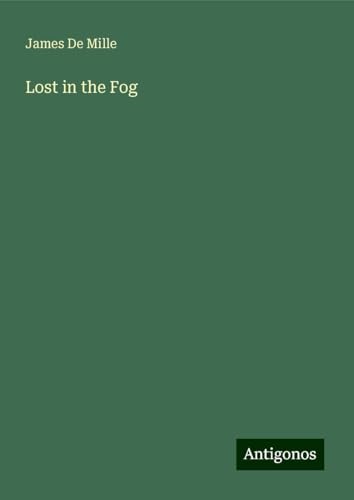 Lost in the Fog Lost in the Fog von Antigonos Verlag