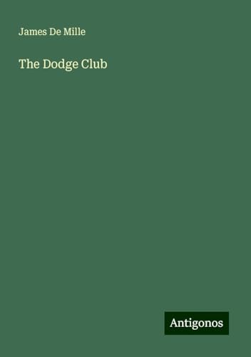 The Dodge Club The Dodge Club von Antigonos Verlag