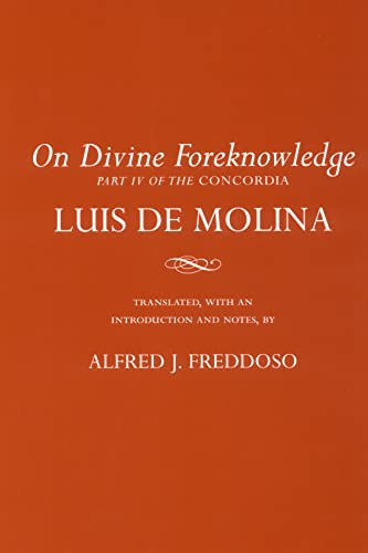 On Divine Foreknowledge: Part IV of the Concordia (Cornell Classics in Philosophy, "Concordia") von Cornell University Press
