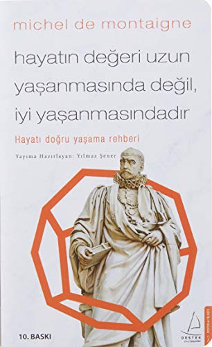 Hayatin Degeri Uzun Yasanmasinda Degil Iyi Yasanmasindadir: Hayati Dogru Yasama Rehberi: Hayatı Doğru Yaşama Rehberi Hayatin Degeri Uzun Yasanmasinda Degil Iyi Yasanmasindadir: Hayati Dogru Yasama Rehberi: Hayatı Doğru Yaşama Rehberi von Destek Yayınları