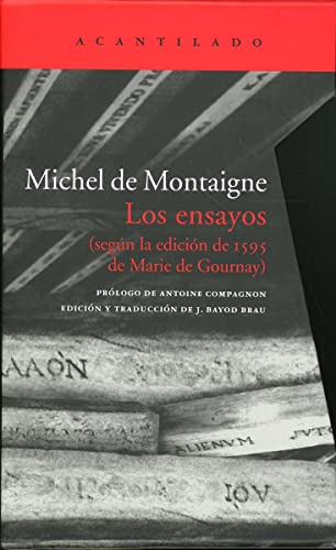 Los ensayos: Según la edición de 1595 de Marie de Gournay (El Acantilado, Band 153) von Acantilado