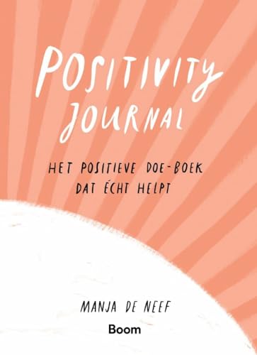 Positivity Journal: het positieve doe-boek dat écht helpt von Boom