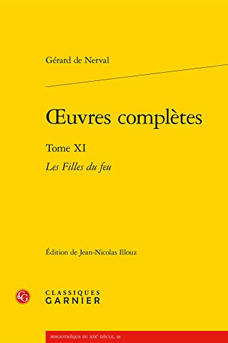 Les Filles Du Feu (Bibliotheque Du Xixe Siecle)