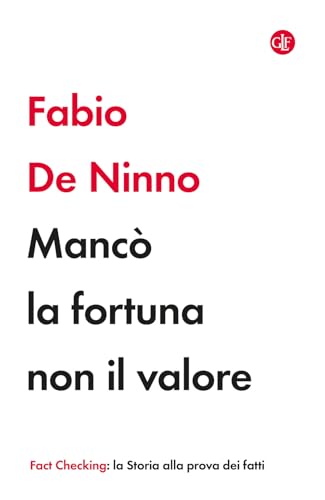 Mancò la fortuna non il valore (I Robinson. Fact Checking) von Laterza