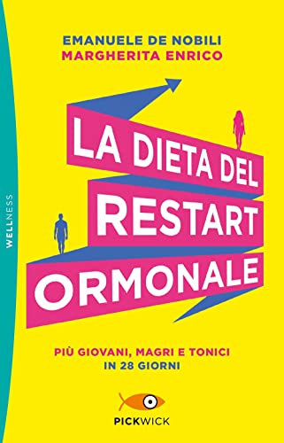 La dieta del restart ormonale. Più giovani, magri e tonici in 28 giorni (Pickwick) von Sperling & Kupfer