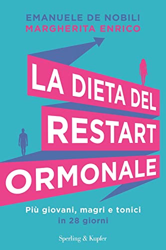 La dieta del restart ormonale. Più giovani, magri e tonici in 28 giorni von Sperling & Kupfer