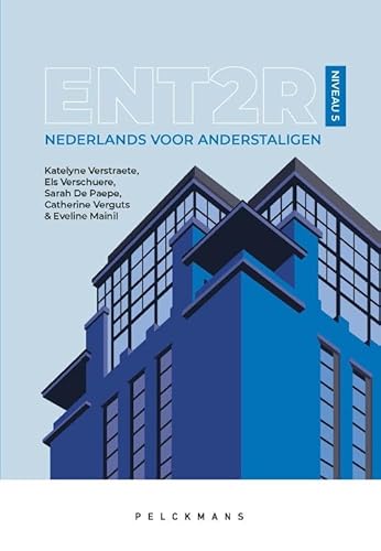 ENT2R: Nederlands voor anderstaligen : niveau 5 von Pelckmans Uitgevers