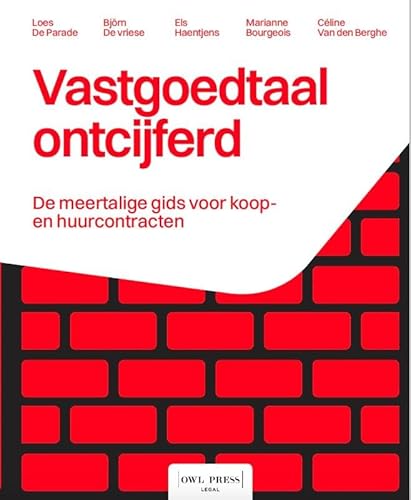 Vastgoedtaal ontcijferd: De meertalige gids voor koop- en huurcontracten von Owl Press