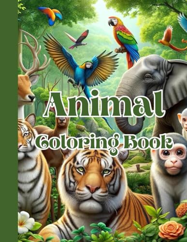 Animal Coloring Book: Explore the Animal Kingdom With Colorful Creativity