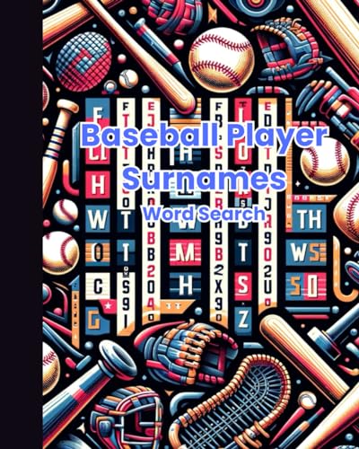 Baseball Player Surnames Word Search: Baseball Player Surname Puzzle Book, Baseball Word Search Book, Sports-Themed Puzzle Book, Baseball Fan Brain Teaser von Independently published
