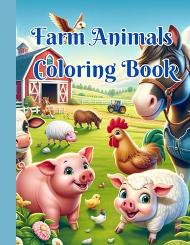 Farm Animals Coloring Book: Discover the Joy of Farm Life in Colors von Independently published