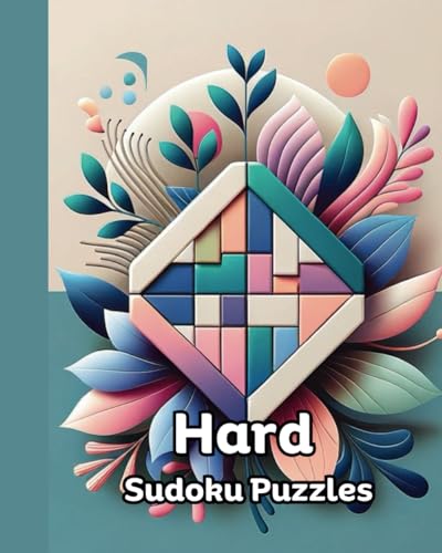 Hard Sudoku Puzzles: Challenging Sudoku Puzzles, Advanced Sudoku Book, Expert Level Sudoku, Extreme Sudoku Challenges von Independently published