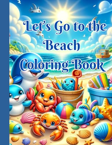 Let’s Go to the Beach Coloring Book: Color Your Way Through Beach Discoveries