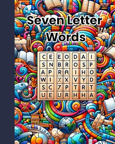 Seven Letter Words: Language Enthusiast Word Search, Vocabulary Expansion Word Games, Educational Language Puzzle Book, Word Lover's Puzzle Book von Independently published