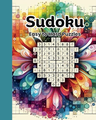 Sudoku Easy to Hard Puzzles: Sudoku Puzzle Book, Brain Teaser Sudoku Games, Advanced Sudoku Challenges, Beginner Sudoku Book von Independently published