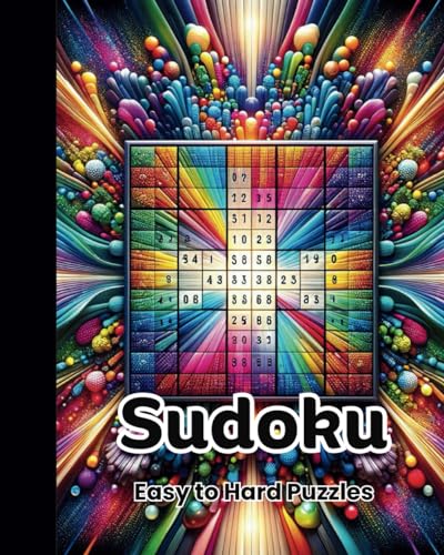 Sudoku Easy to Hard Puzzles: Sudoku Puzzle Book, Brain Teaser Sudoku Games, Advanced Sudoku Challenges, Beginner Sudoku Book