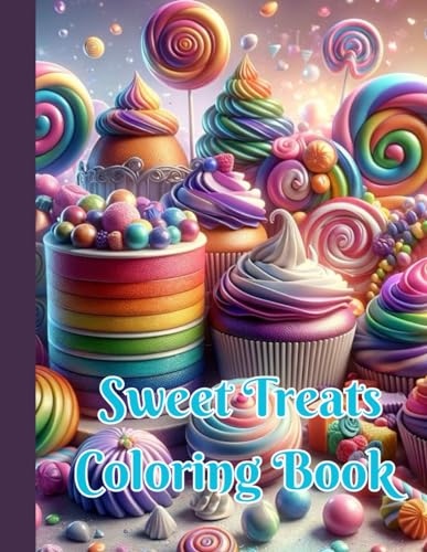 Sweet Treats Coloring Book: A Delicious Coloring Adventure for Little Artists von Independently published