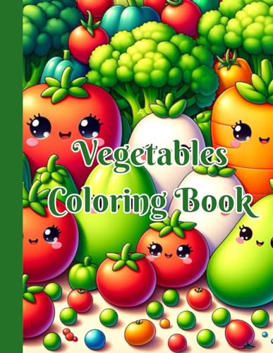 Vegetables Coloring Book: A Colorful Exploration of Vegetables for Kids von Independently published
