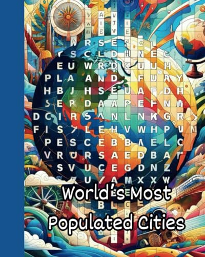 World's Most Populated Cities: Populated Cities Word Search, Global Cities Puzzle Book, Major Cities Word Puzzles von Independently published