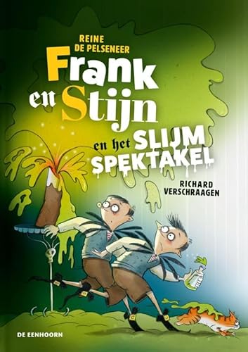 Frank en Stijn en het slijmspektakel von Uitgeverij De Eenhoorn
